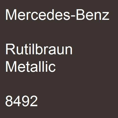 Mercedes-Benz, Rutilbraun Metallic, 8492.